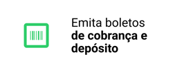 Emita boletos de cobrança e depósitos
